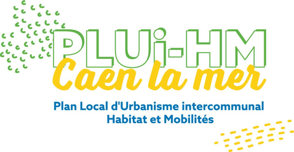 LE PLAN D’URBANISME DE CAEN LA MER